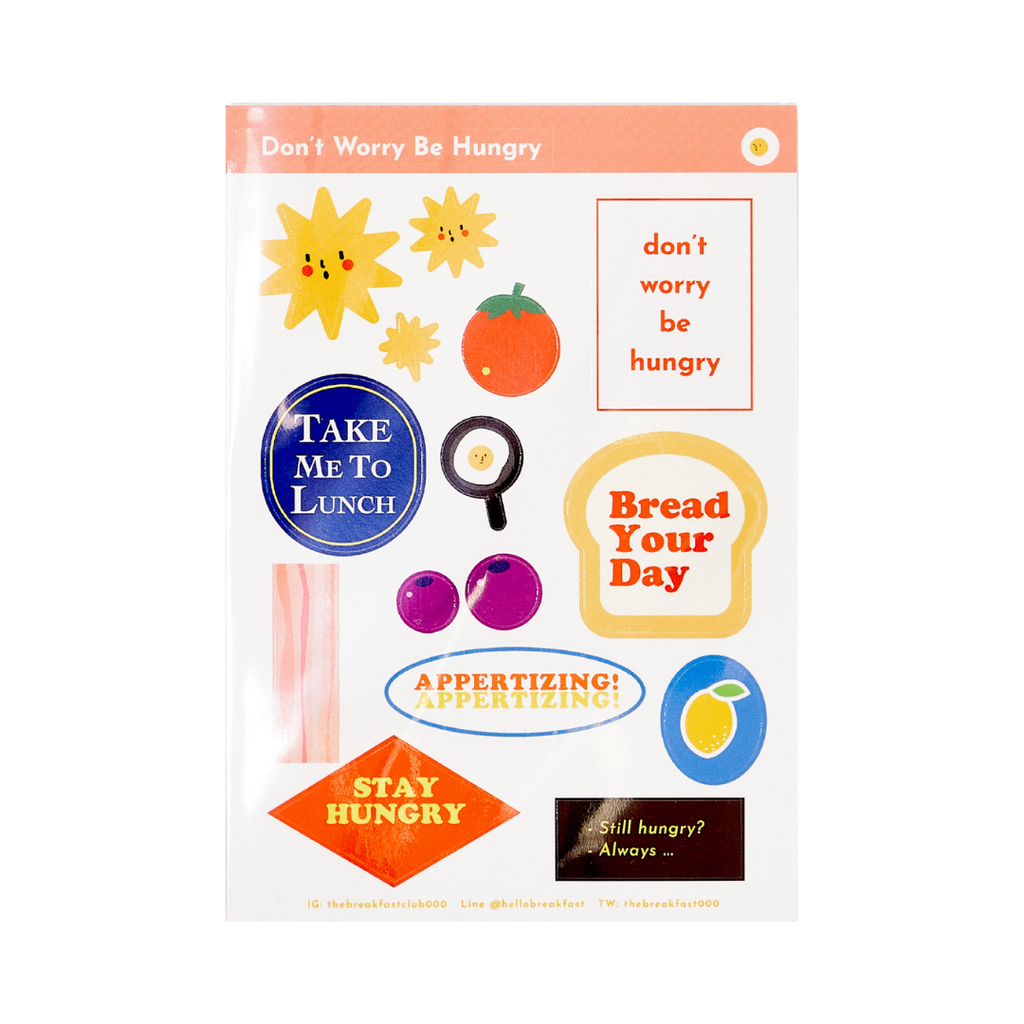 Don't Worry Be Hungry Sticker Sheet