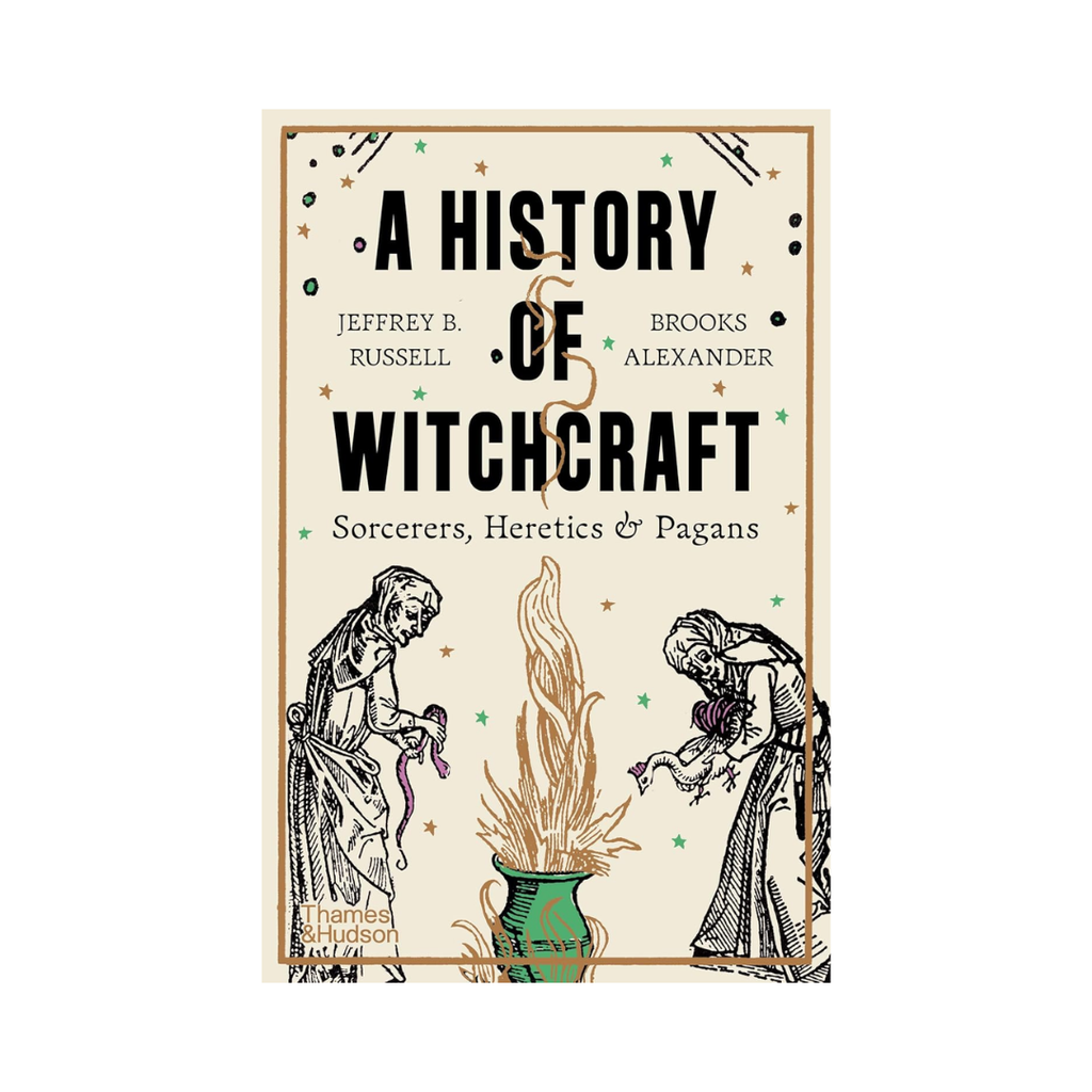 A History of Witchcraft: Sorcerers, Heretics and Pagans