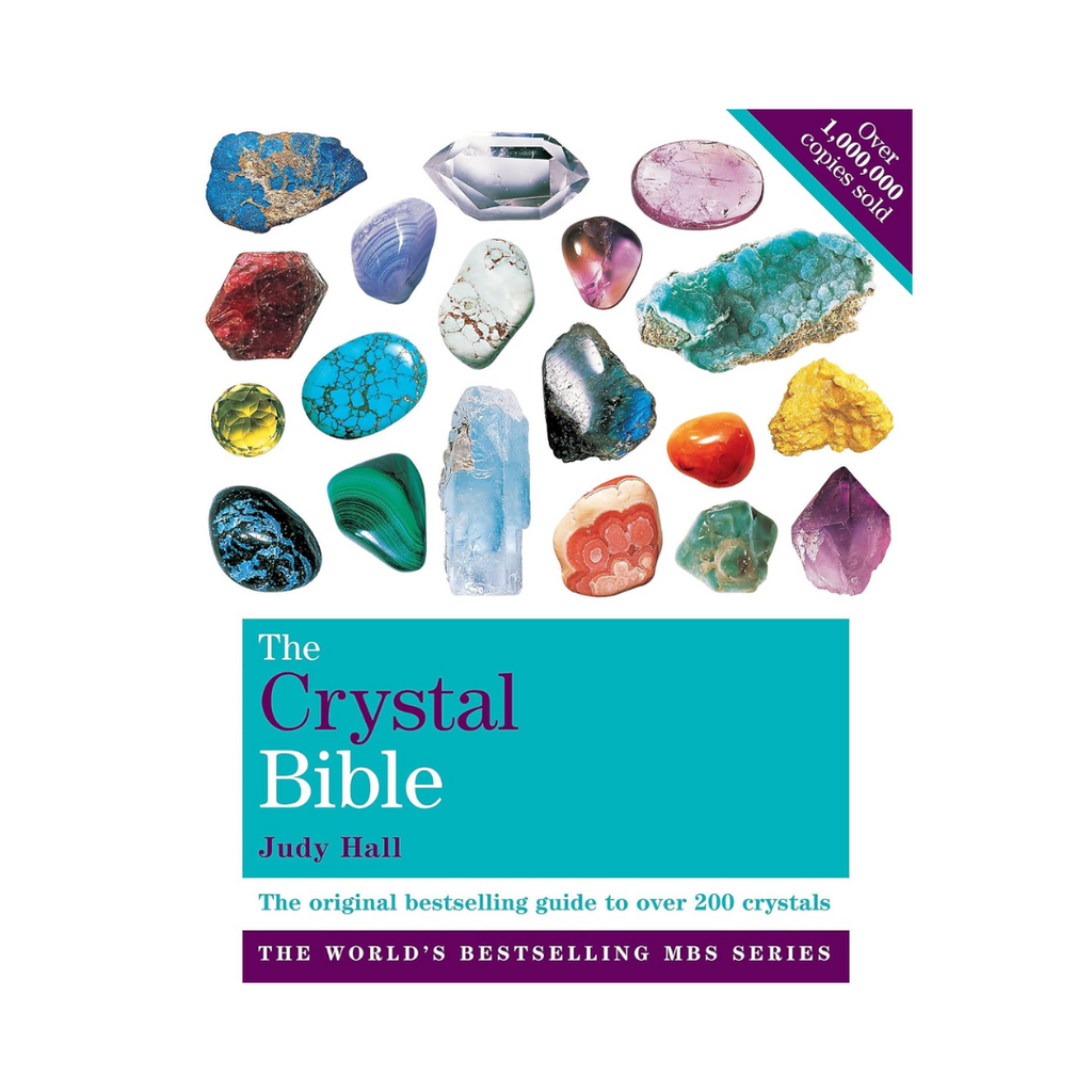 The Crystal Bible Volume 1: The Definitive Guide To Over 200 Crystals