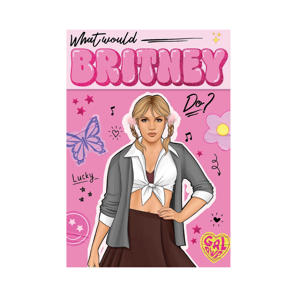 What Would Britney Do?