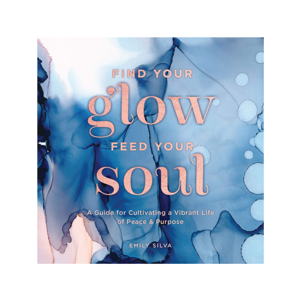 Find Your Glow, Feed Your Soul | Books