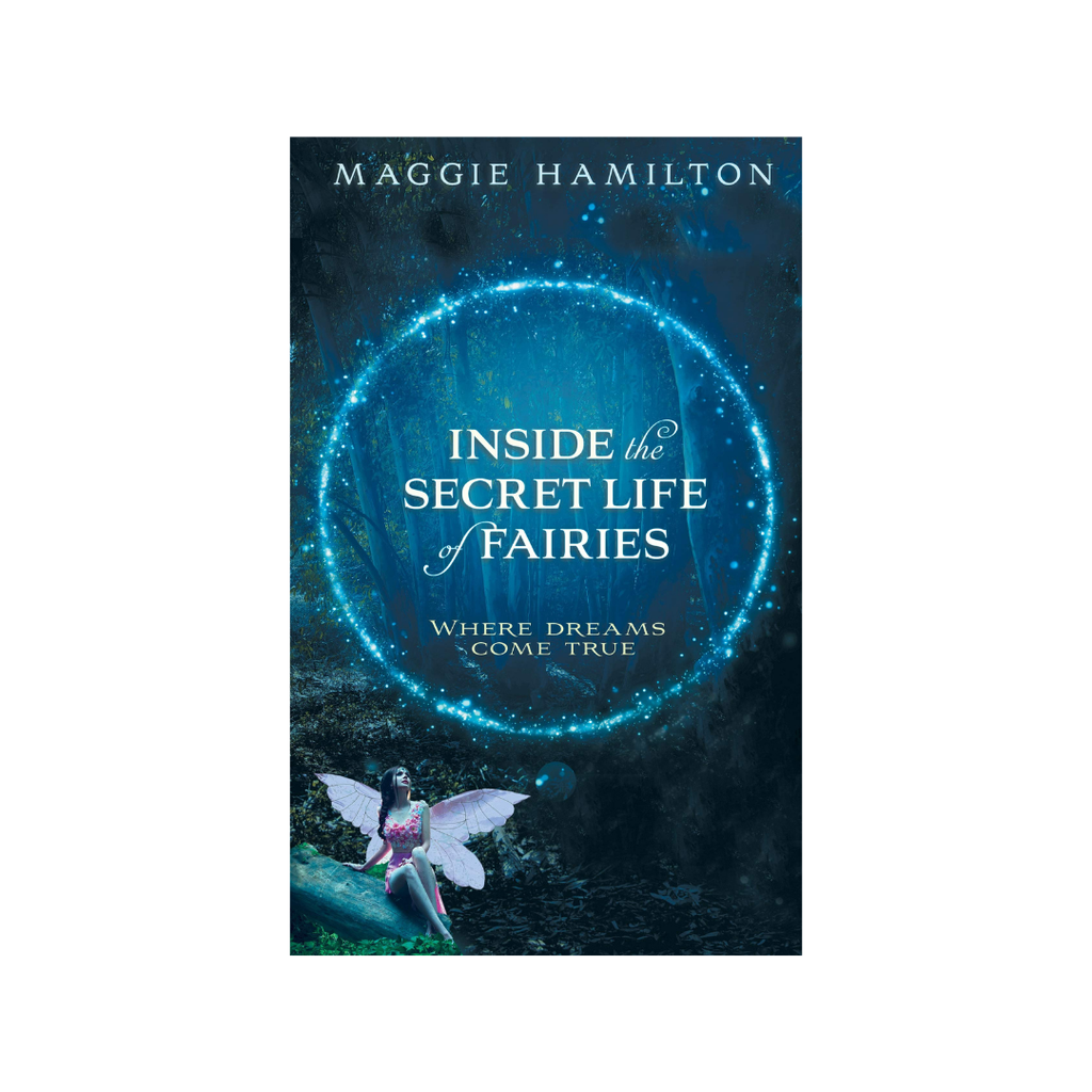 Inside the Secret Life of Fairies: Where Dreams Come True | Books