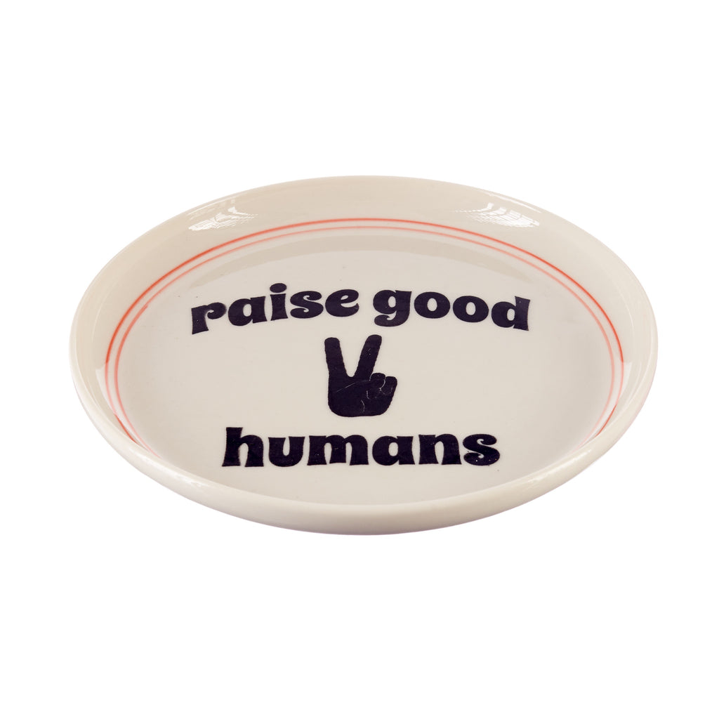 Jones & Co // Raise Good Humans Plate | Jones and Co