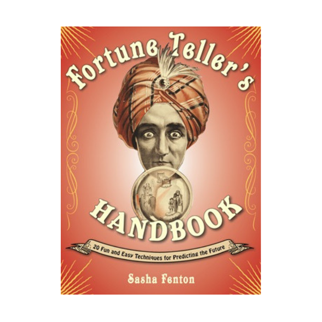 Fortune Teller's Handbook: 20 Fun and Easy Techniques for Predicting the Future | Books