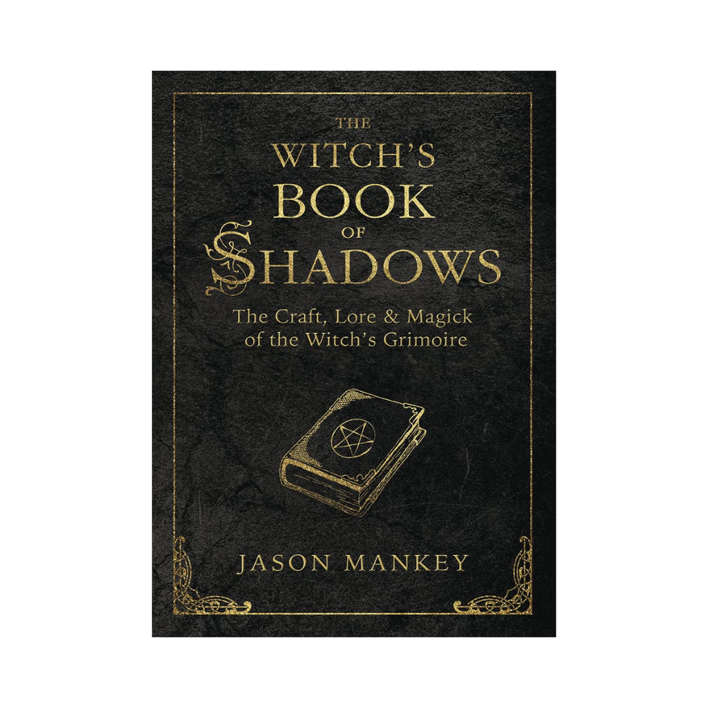 The Witch's Book of Shadows: The Craft, Lore & Magick of the Witch's Grimoire | Books