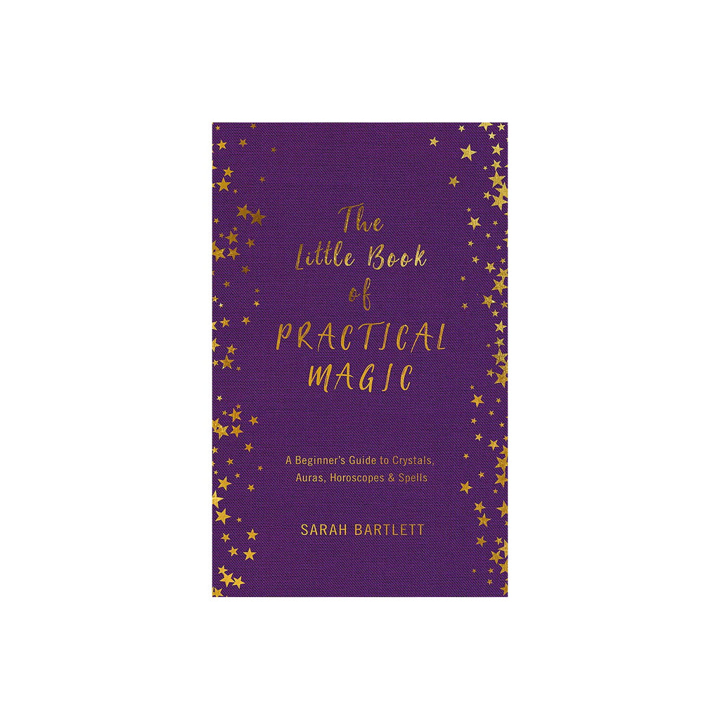 The Little Book of Practical Magic // By Sarah Bartlett | Books