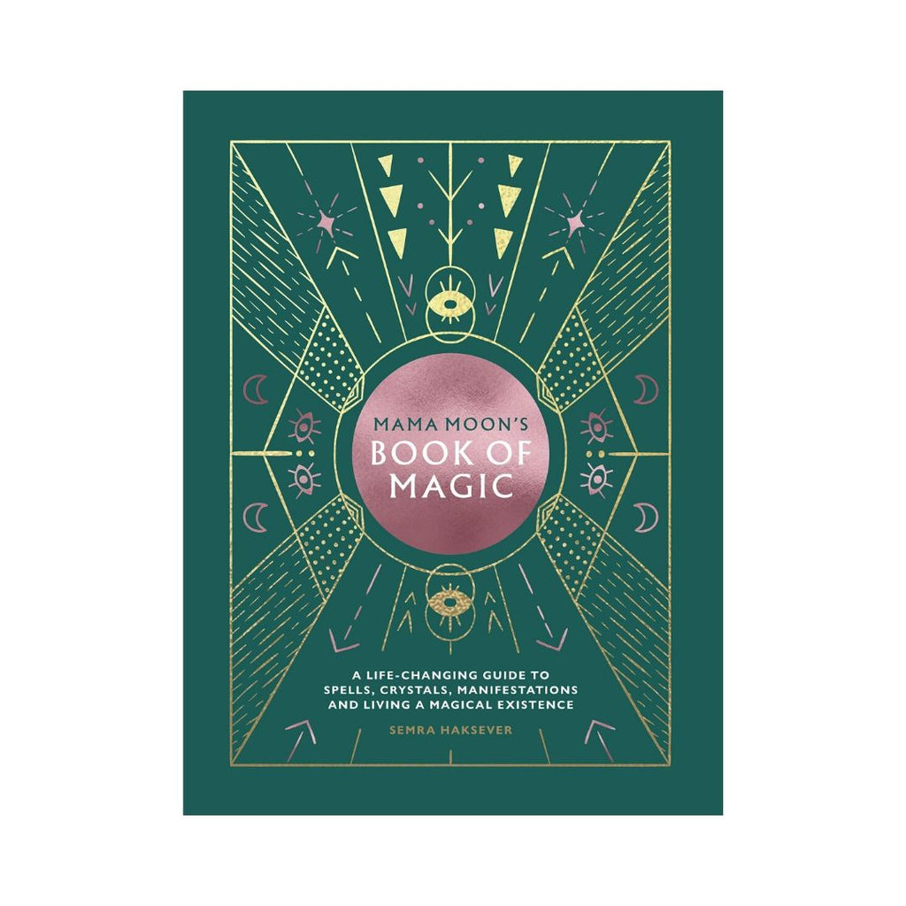 Mama Moon's Book of Magic: A Life-Changing Guide to Star Signs, Spells, Crystals, Manifestations and Living a Magical Existence | Books