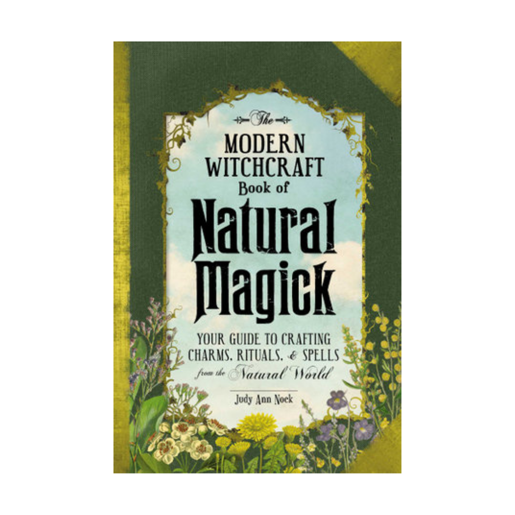 The Modern Witchcraft Book of Natural Magick by Judy Ann Nock | Books