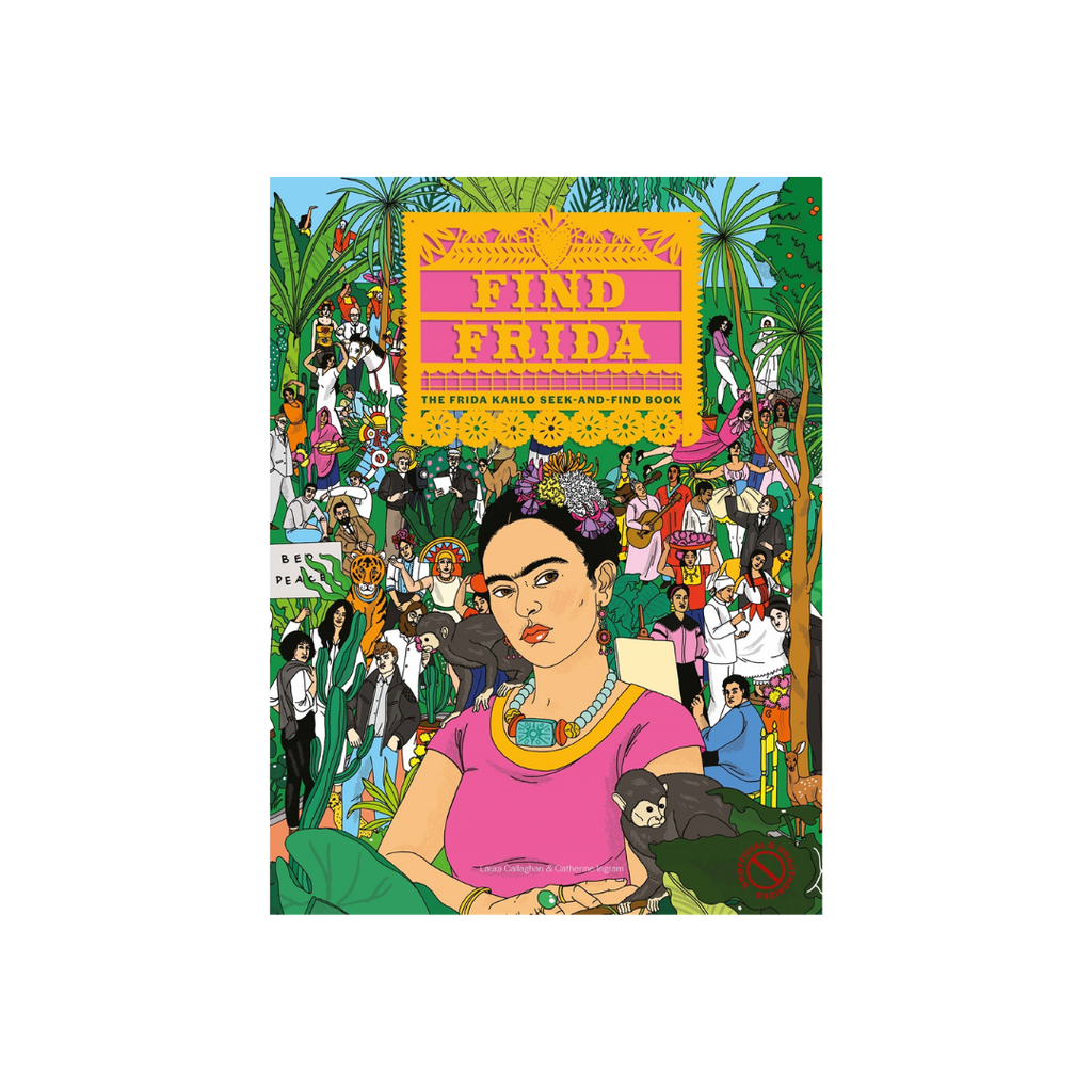 Find Frida - The Frida Kahlo Seek & Find Book // Laura Callaghan & Catherine Ingram | Books