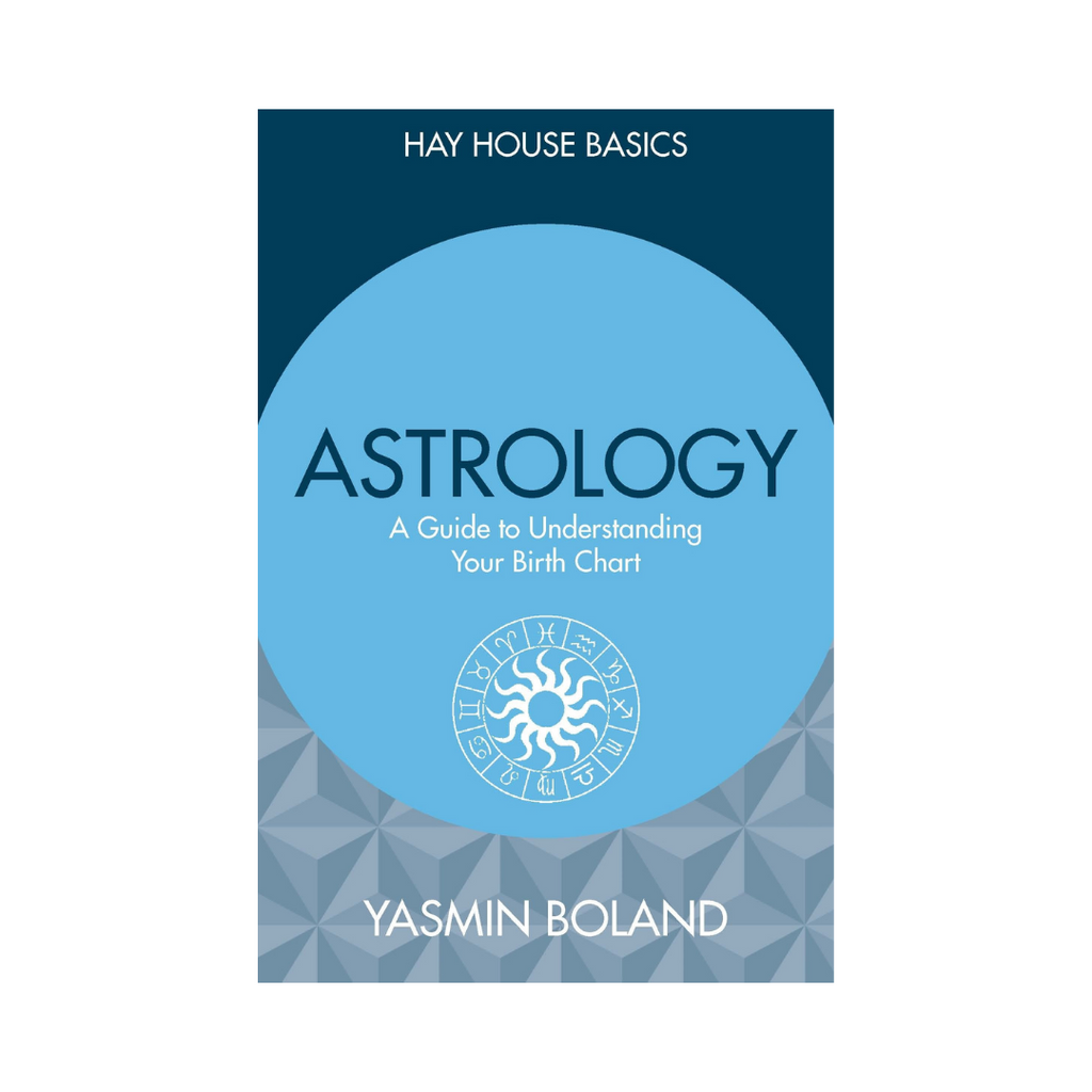 Hay House Basics // Astrology: A Guide to Understanding Your Birth Chart by Yasmin Boland | Books