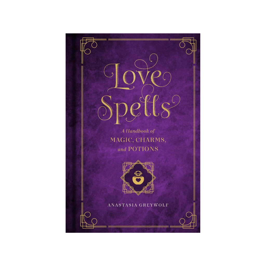Love Spells: A Handbook of Magic, Charms, and Potions | Books