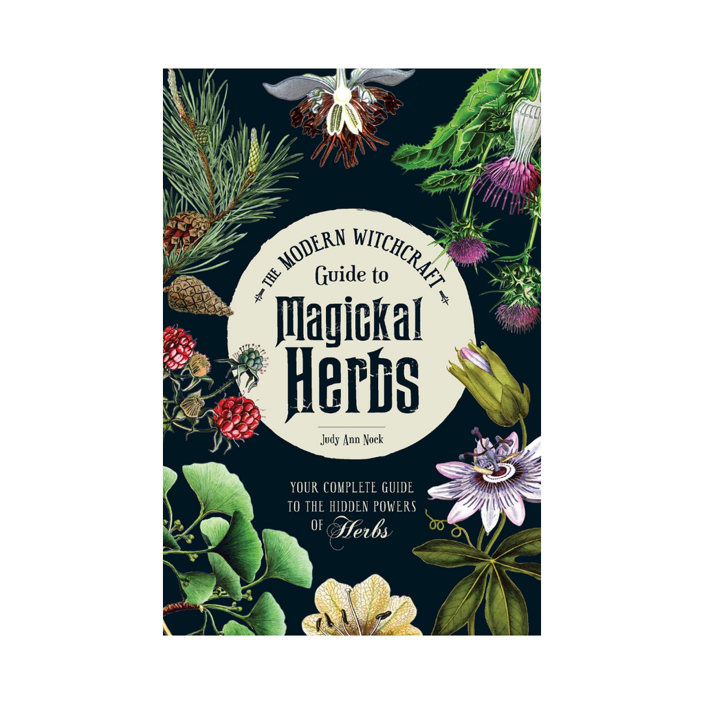 The Modern Witchcraft Guide to Magickal Herbs by Judy Ann Nock | Books