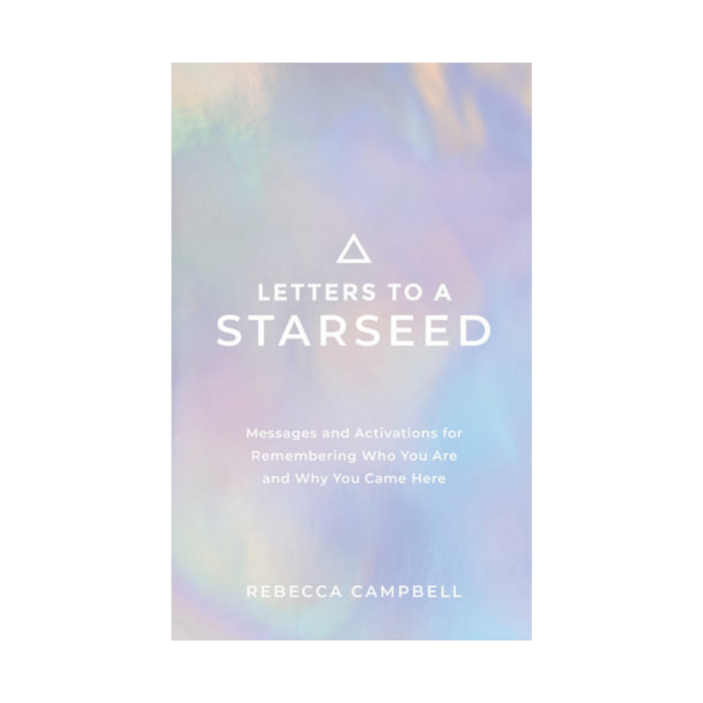 Letters to A Starseed: Messages and Activations for Remembering Who You Are and Why You Came Here | Books