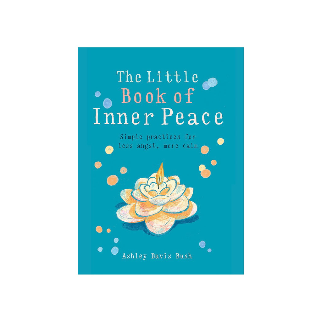 The Little Book of Inner Peace // by Ashley Davis Bush | Books