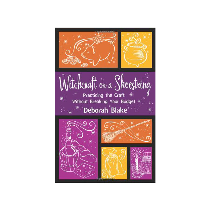 Witchcraft on a Shoestring: Practicing the Craft Without Breaking Your Budget | Books