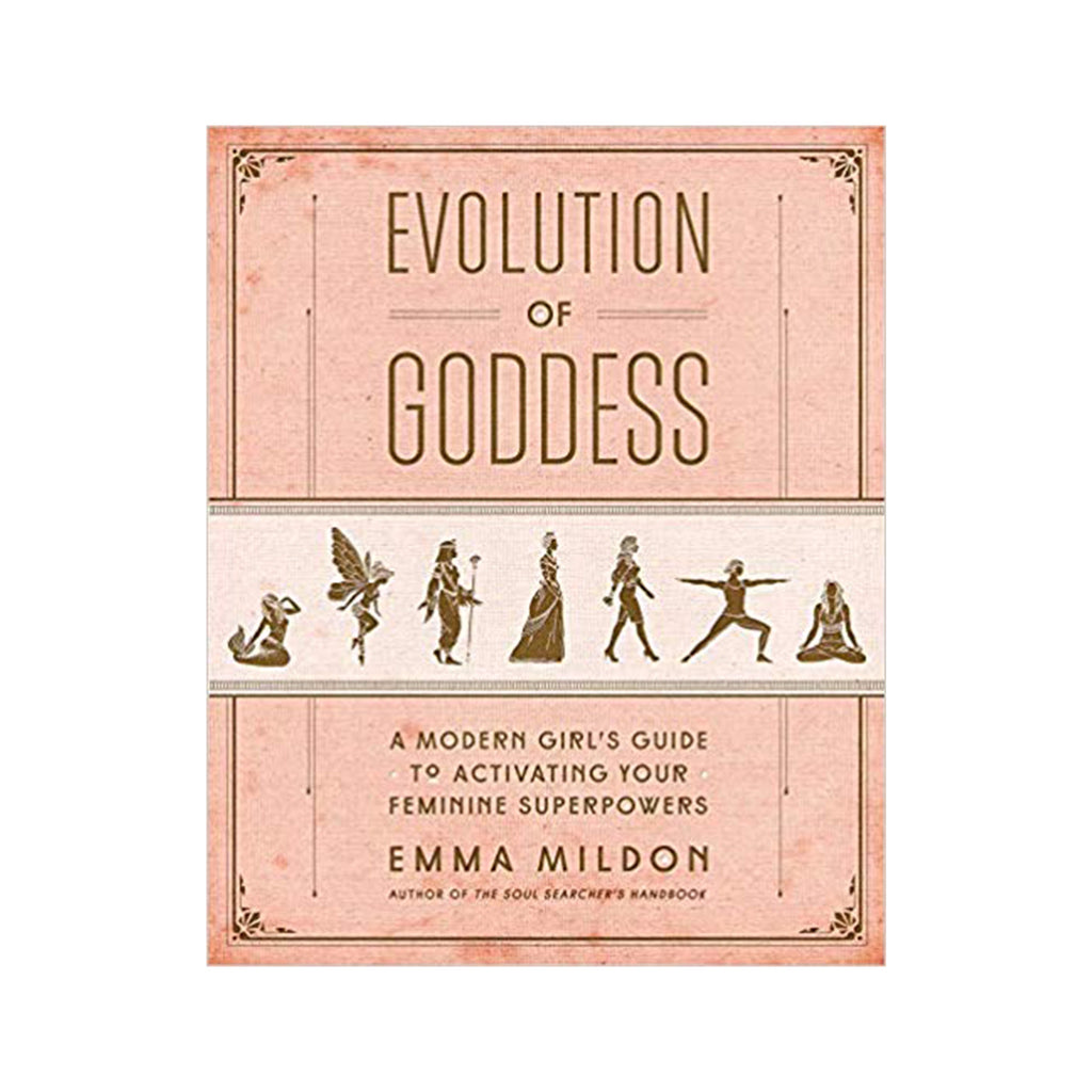 Evolution of Goddess: A Modern Girl's Guide to Activating Your Feminine Superpowers | Books