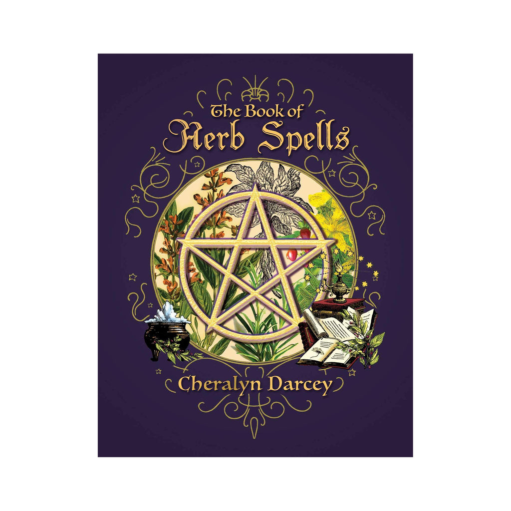 The Book of Herb Spells by Cheralyn Darcey | Books