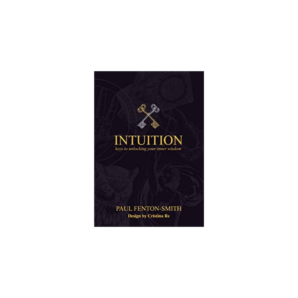 Intuition Keys to Unlocking Your Inner Wisdom // By Paul Fenton Smith | Books