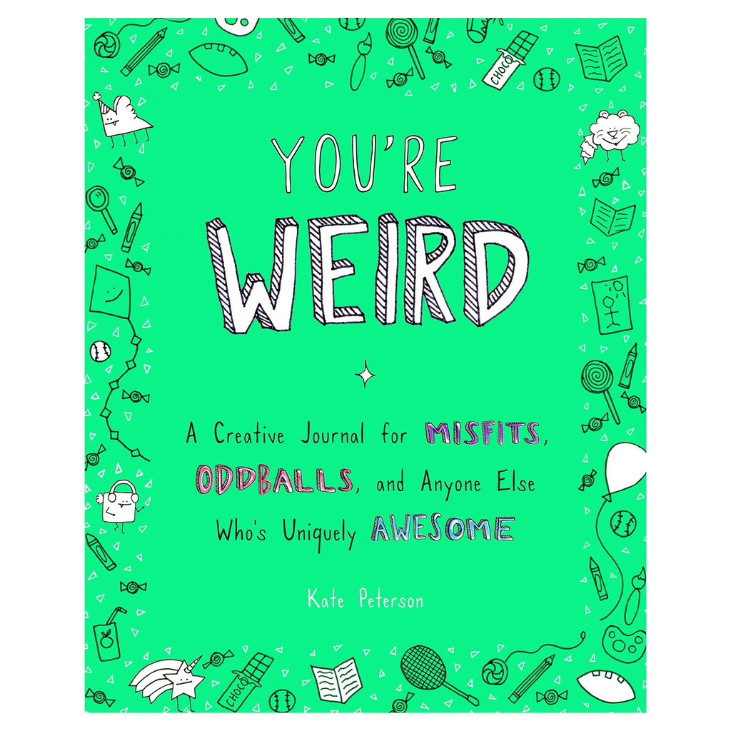 You're Weird Journal By Kate Peterson | Books