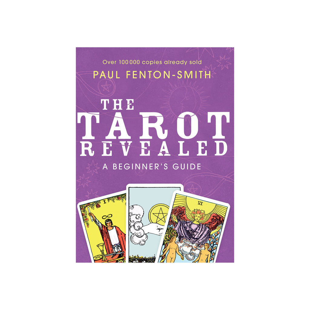 The Tarot Revealed: A Beginner's Guide // by Paul Fenton Smith | Books