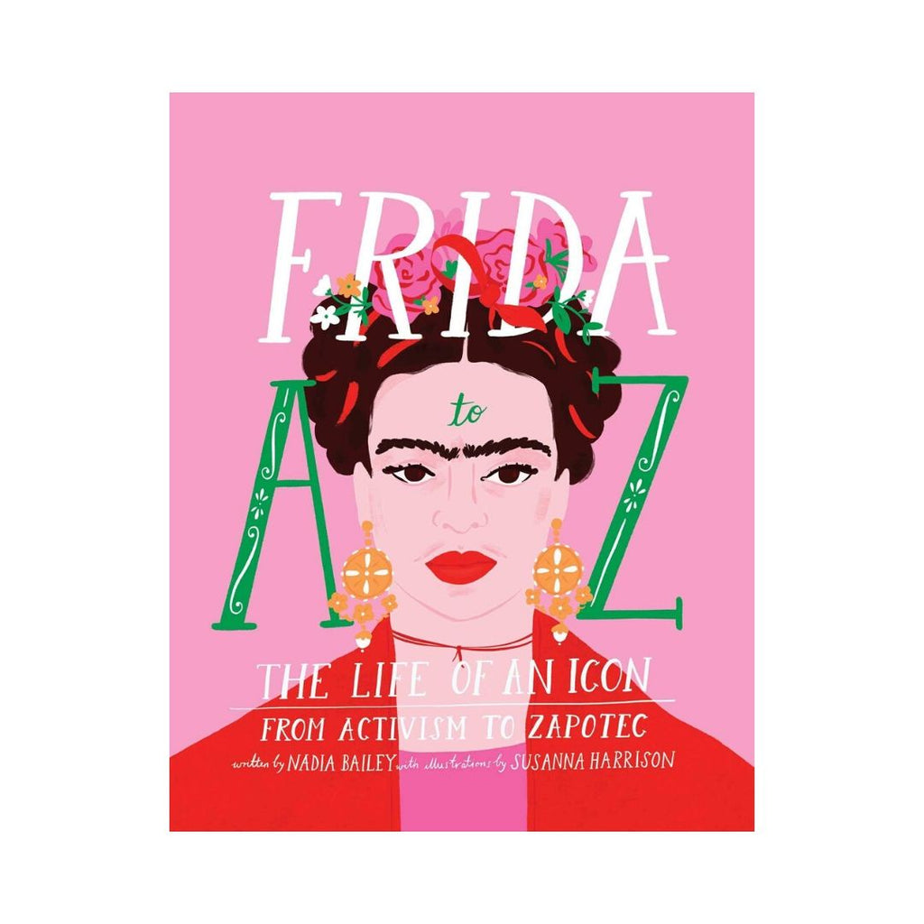 Frida A to Z // By Nadia Bailey & Susanna Harrison | Books