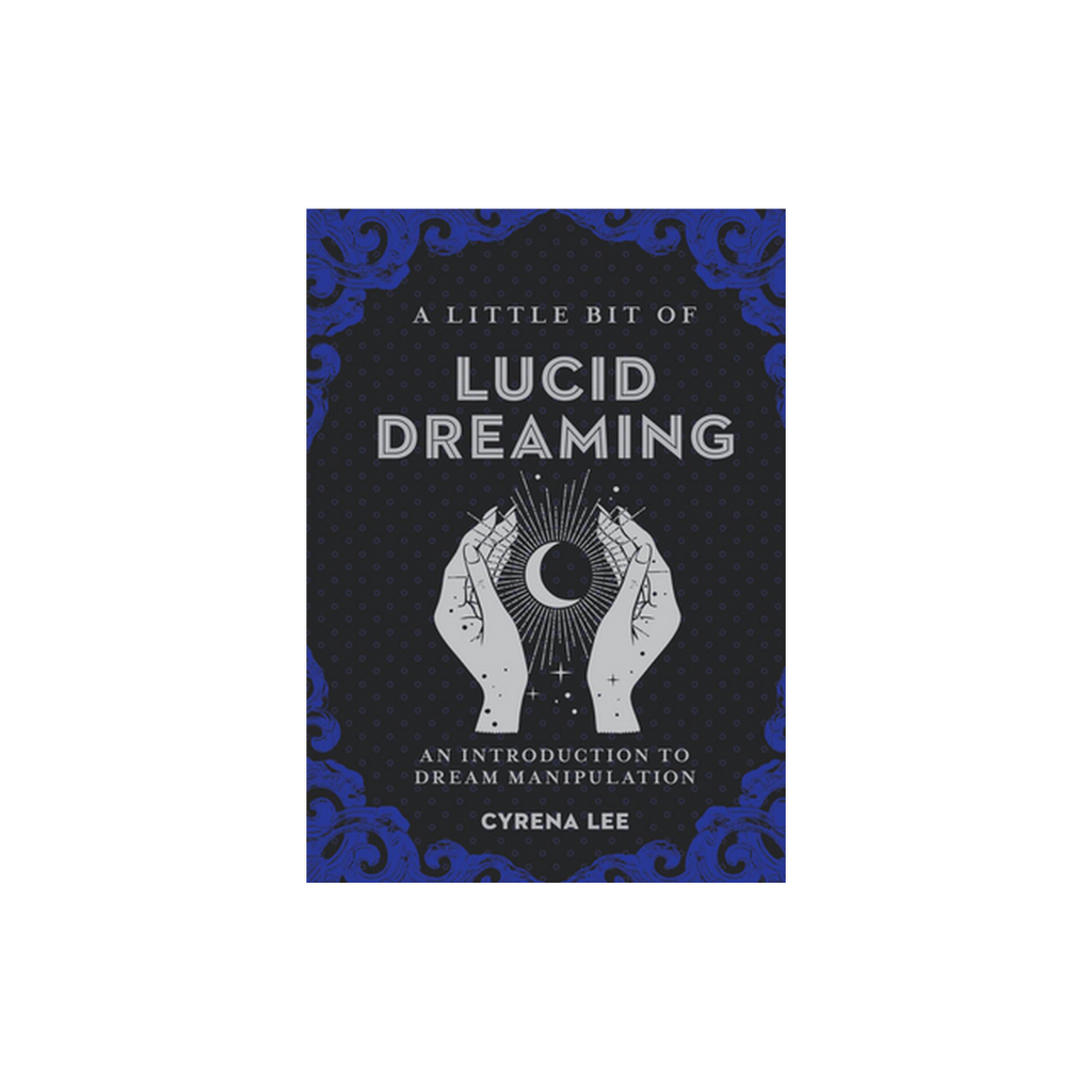 A Little Bit of Lucid Dreaming // By Cyrena Lee | Books