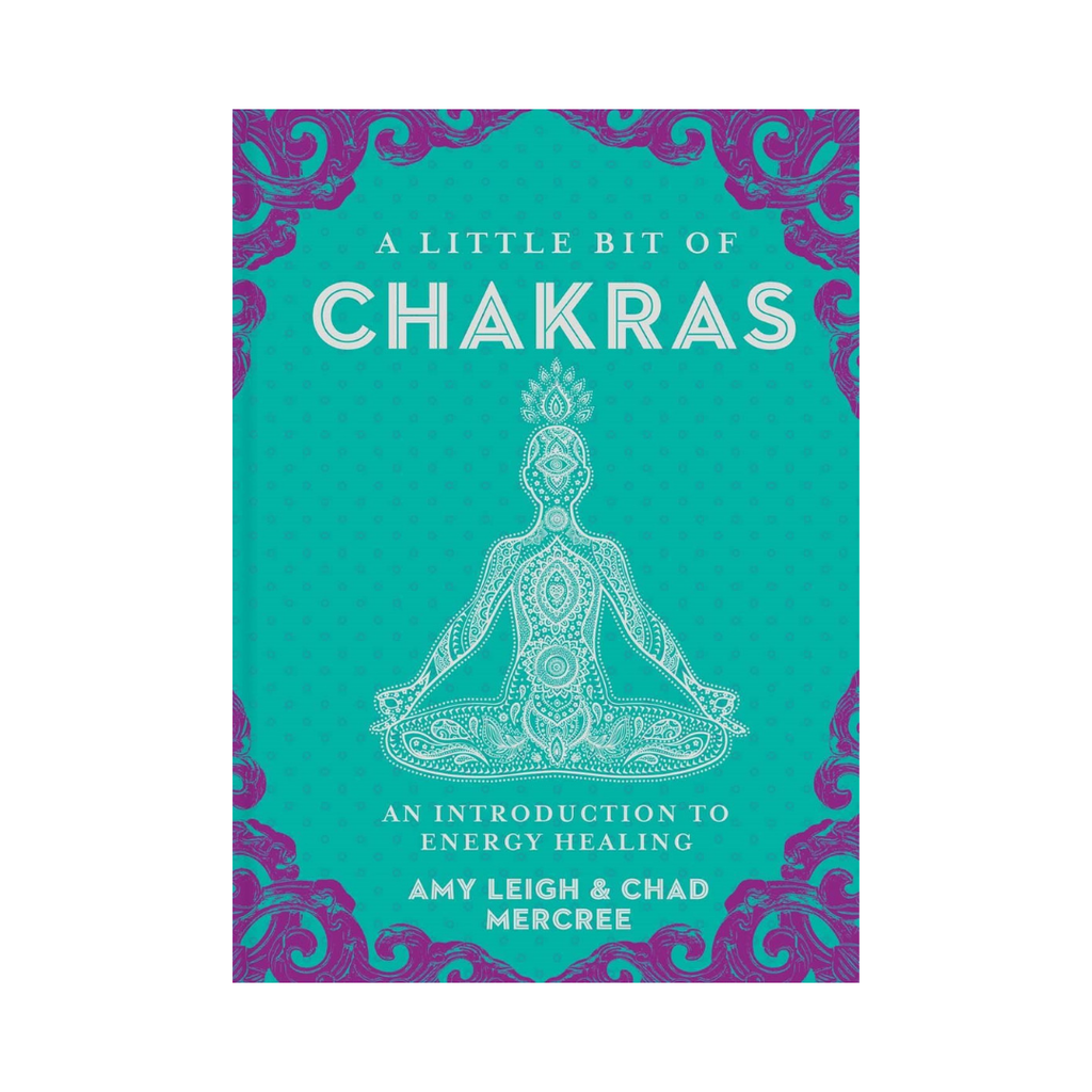 A Little Bit of Chakras - An Introduction To Energy Healing | Books