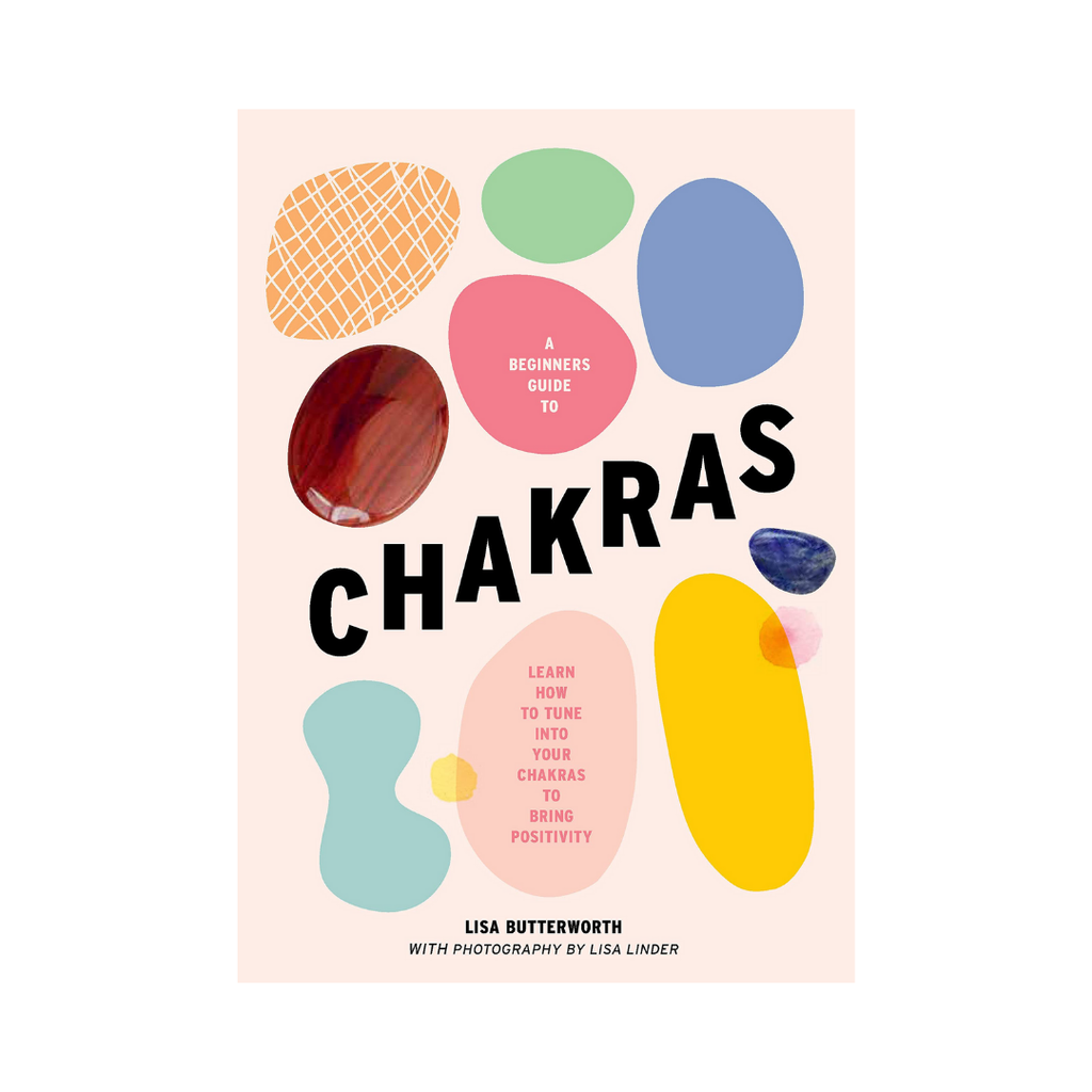 A Beginner's Guide To Chakras: Open The Path To Positivity, Wellness and Purpose | Books