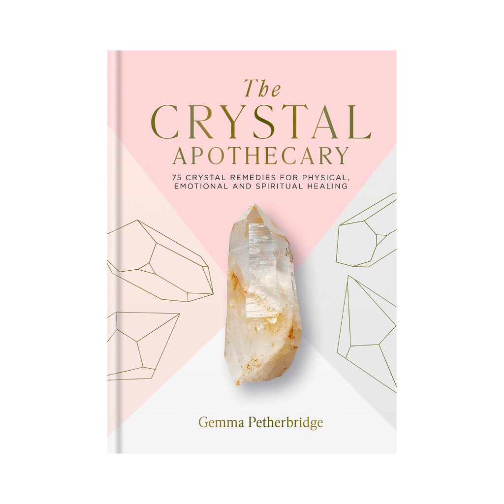 The Crystal Apothecary: 75 Crystal Remedies For Physical, Emotional and Spiritual Healing | General