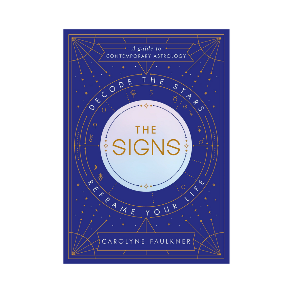 The Signs: Decode the Stars, Reframe Your Life | Books