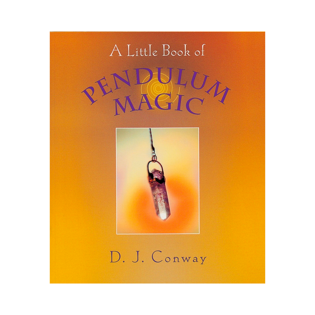 A Little Book of Pendulum Magic by D.J. Conway | Books
