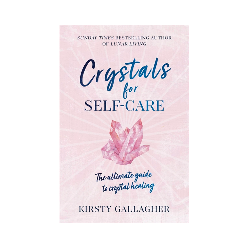 Crystals For Self-Care: The Ultimate Guide To Crystal Healing | Books