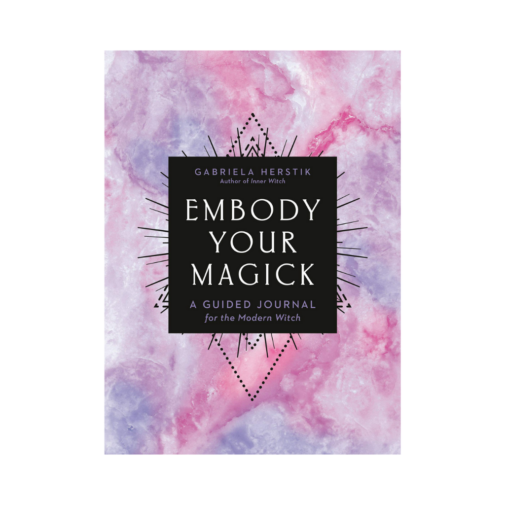 Embody Your Magick: A Guided Journal for the Modern Witch | Books