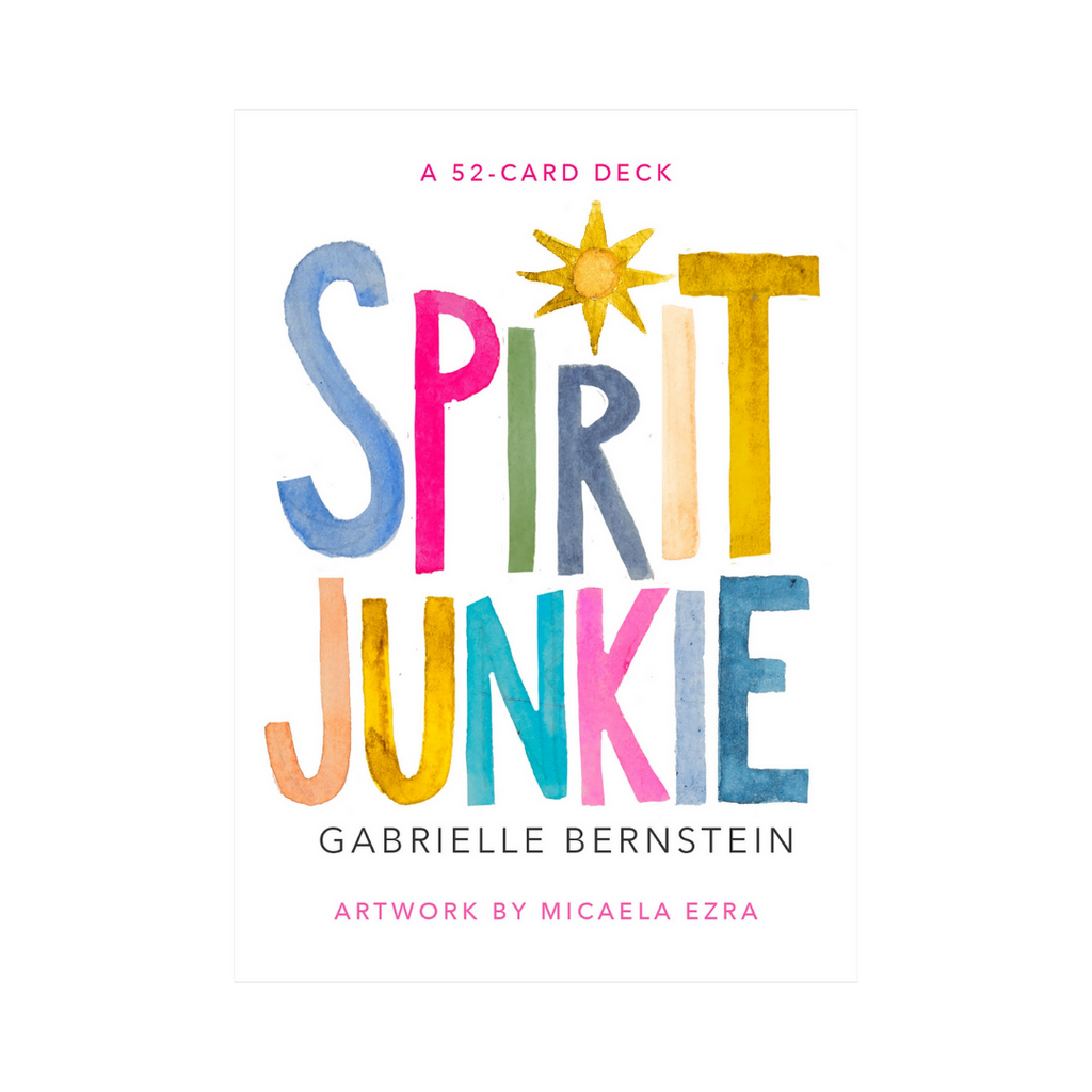 Spirit Junkie: A 52-Card Deck // by Gabrielle Bernstein | Decks