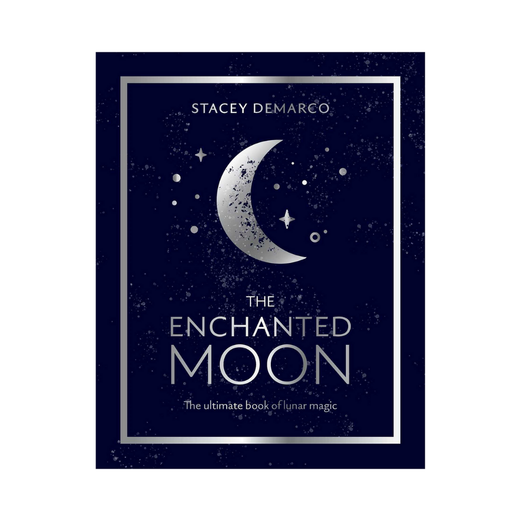 Enchanted Moon: The Ultimate Book of Lunar Magic | Books