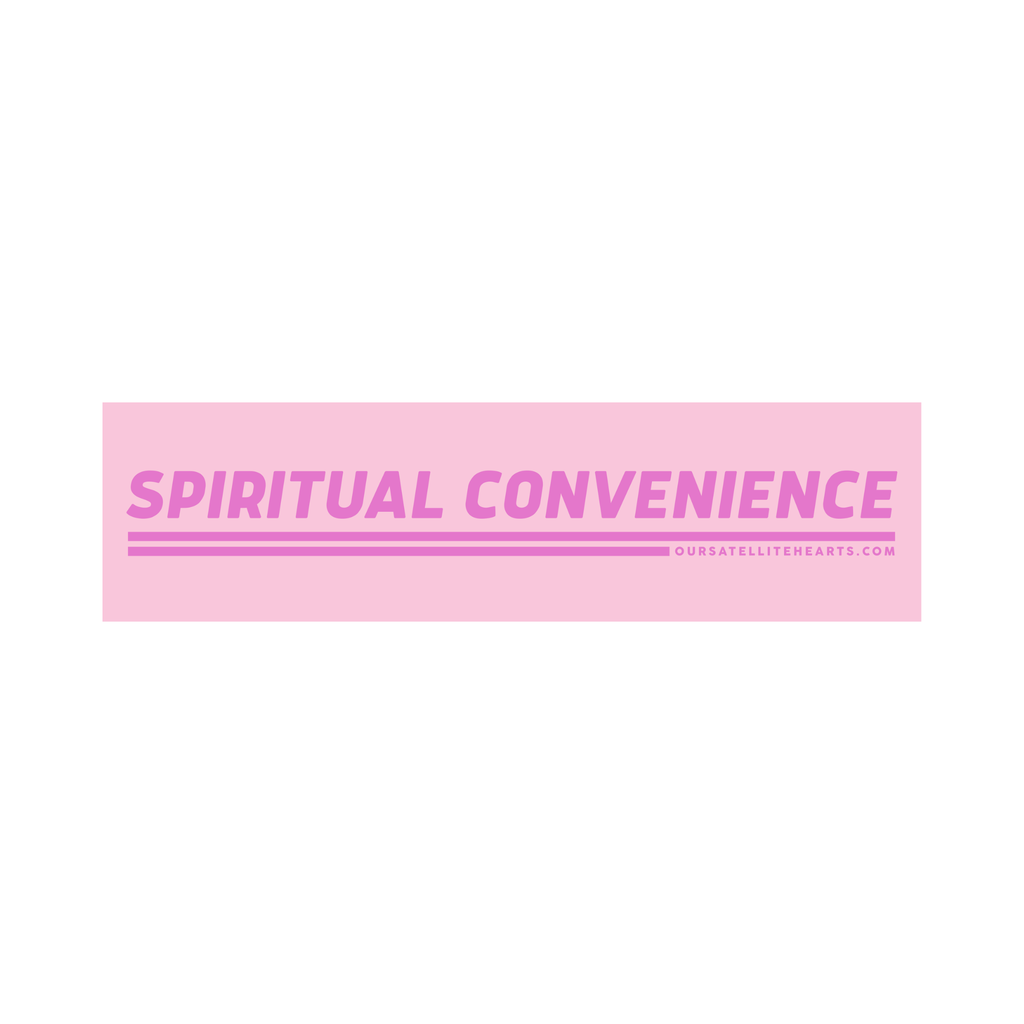 Spiritual Convenience Bumper Sticker