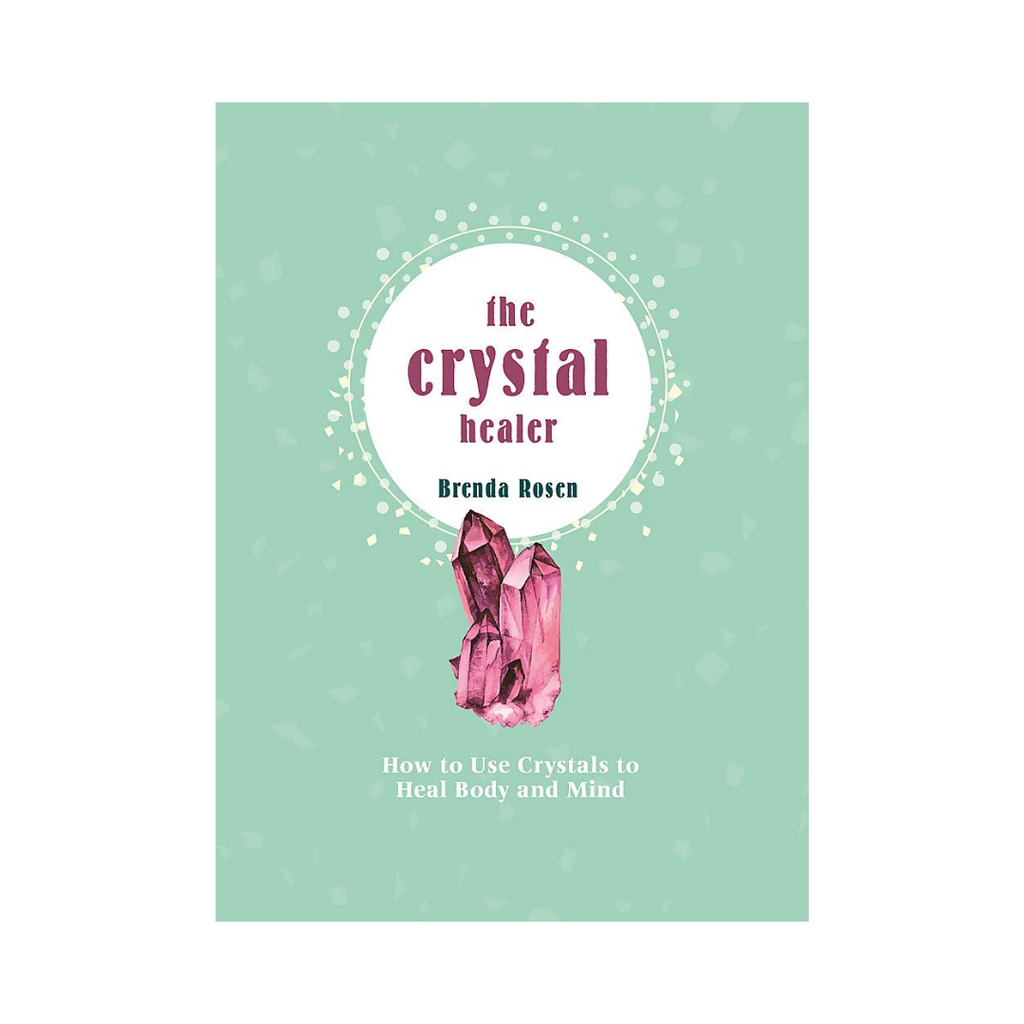 The Crystal Healer: Unlock the Ancient Power of Precious Stones | Books