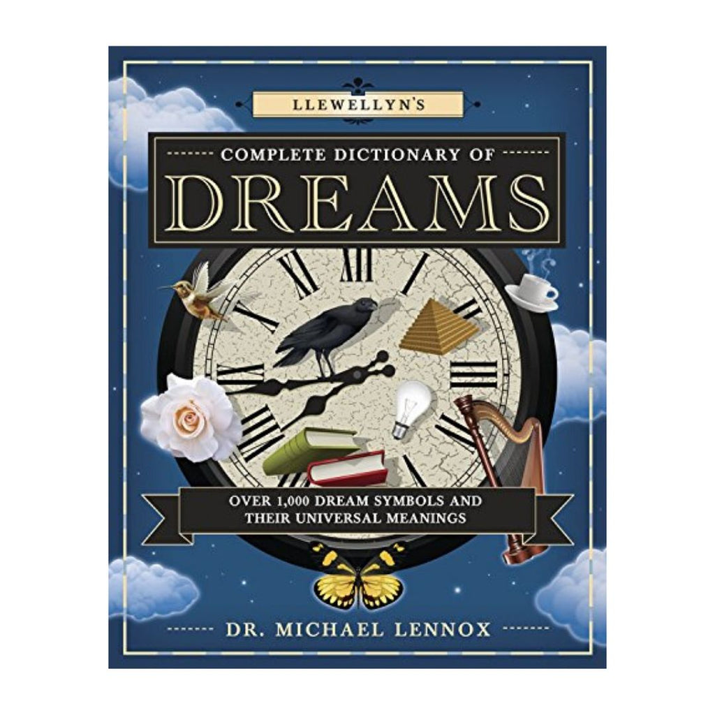 Llewellyn's Complete Dictionary of Dreams: Over 1,000 Dream Symbols and Their Universal Meanings | Books