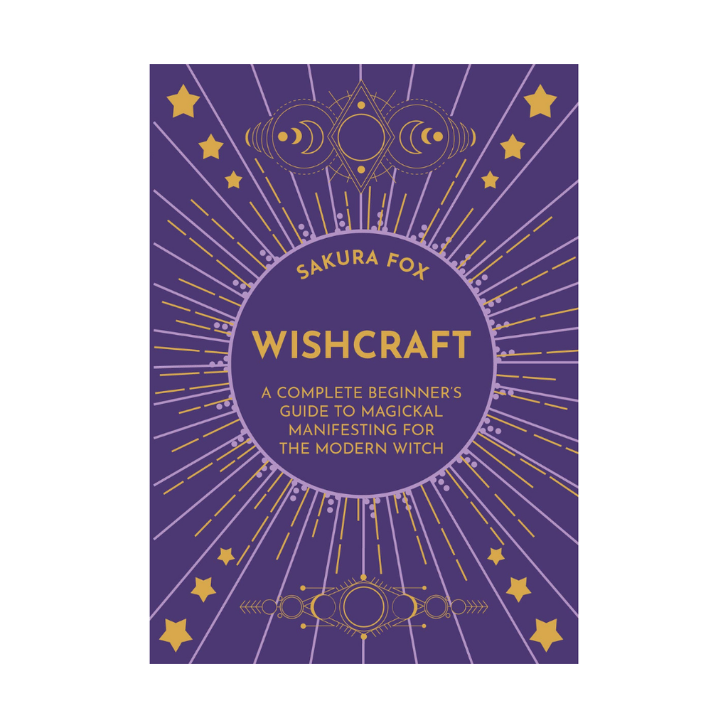 Wishcraft: A Complete Beginner's Guide to Magickal Manifesting for the Modern Witch by Sakura Fox | Books
