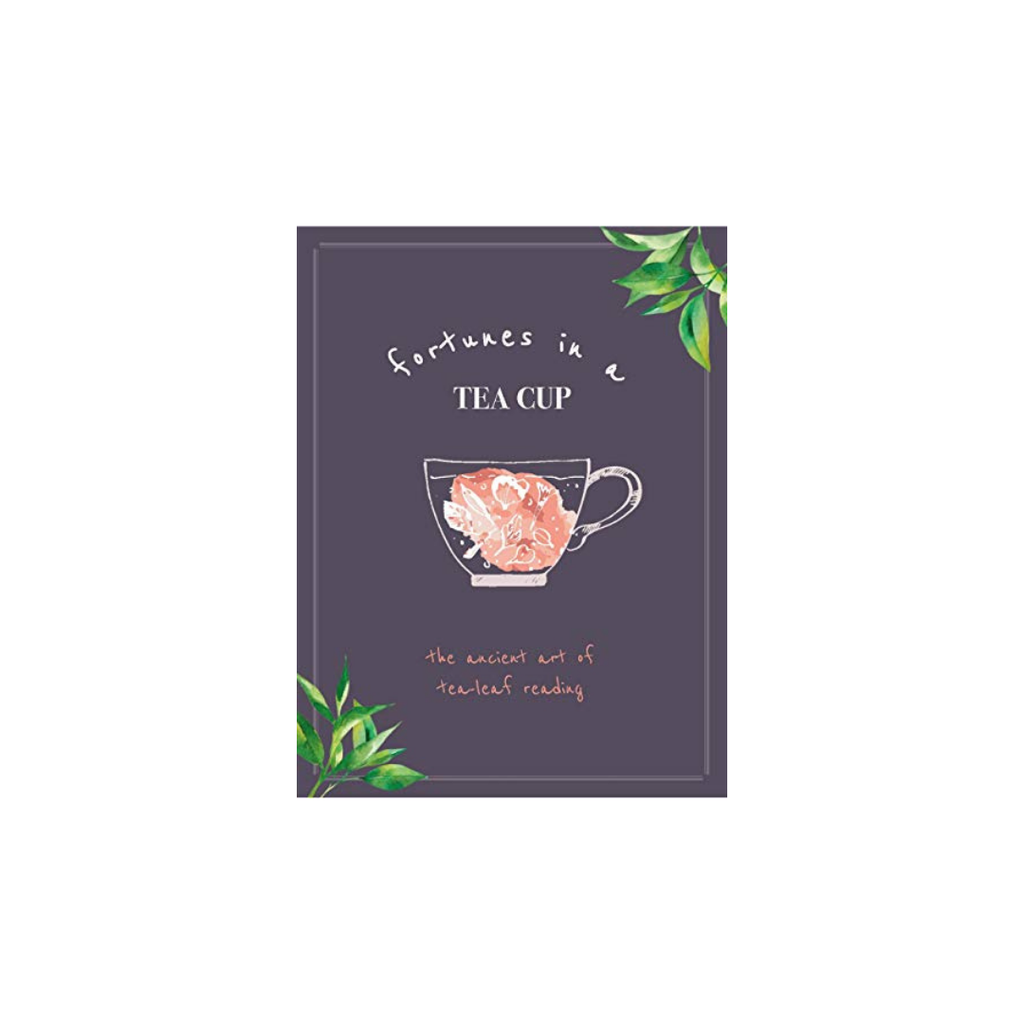 Fortunes In a Teacup - The Ancient Art of Tea Reading // By Jane Struthers | Books