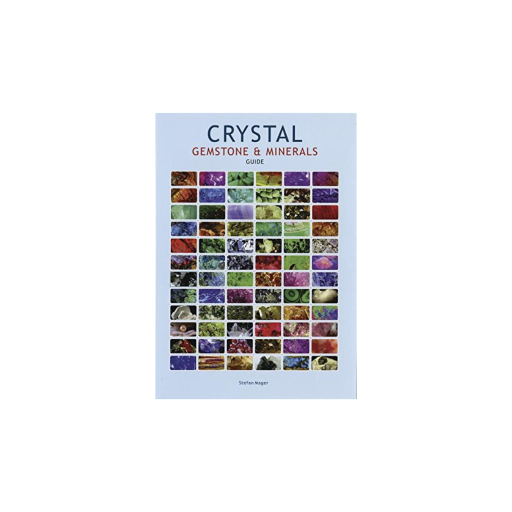 Crystal - Gemstones  & Minerals Guide // Stefan Mager | Books