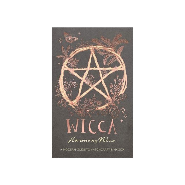 Wicca: A Modern Guide to Witchcraft & Magick // by Harmony Nice | Books
