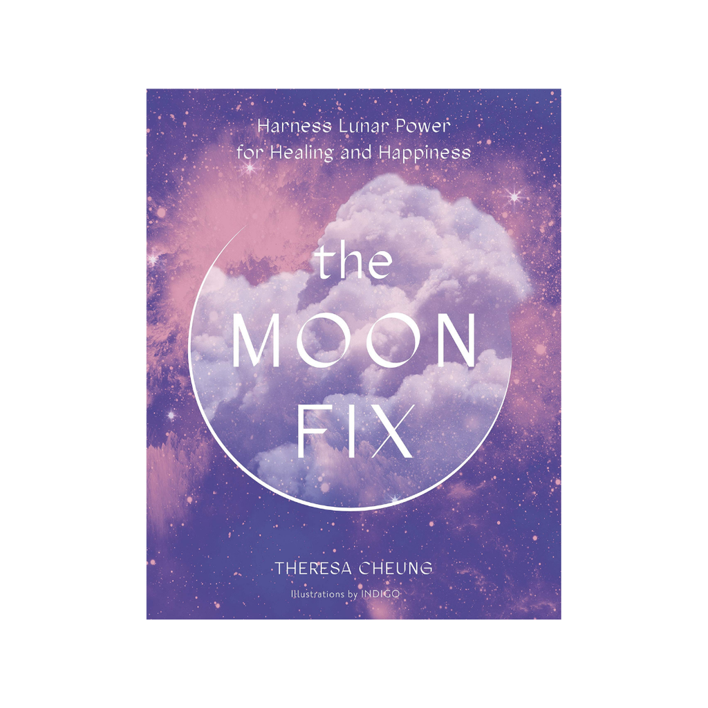 The Moon Fix: Harness Lunar Power for Healing and Happiness | Books