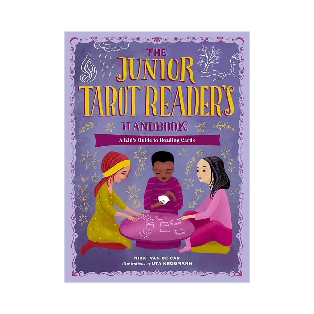 The Junior Tarot Reader's Handbook: A Kid's Guide to Reading Cards