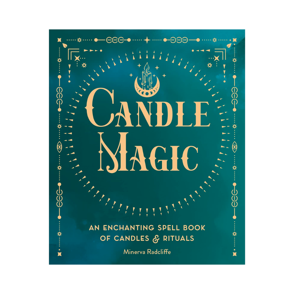 Candle Magic: An Enchanting Spell Book of Candles and Rituals