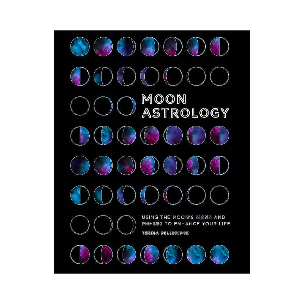 Moon Astrology: Using the Moon's Signs and Phases to Enhance Your Life | Books
