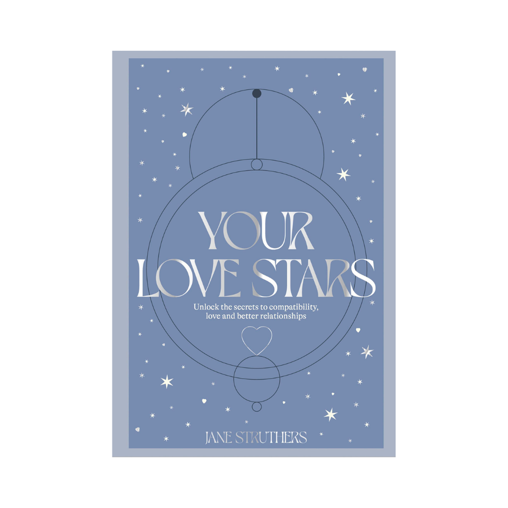 Your Love Stars: Unlock The Secrets To Compatibility, Love and Better Relationships | Books