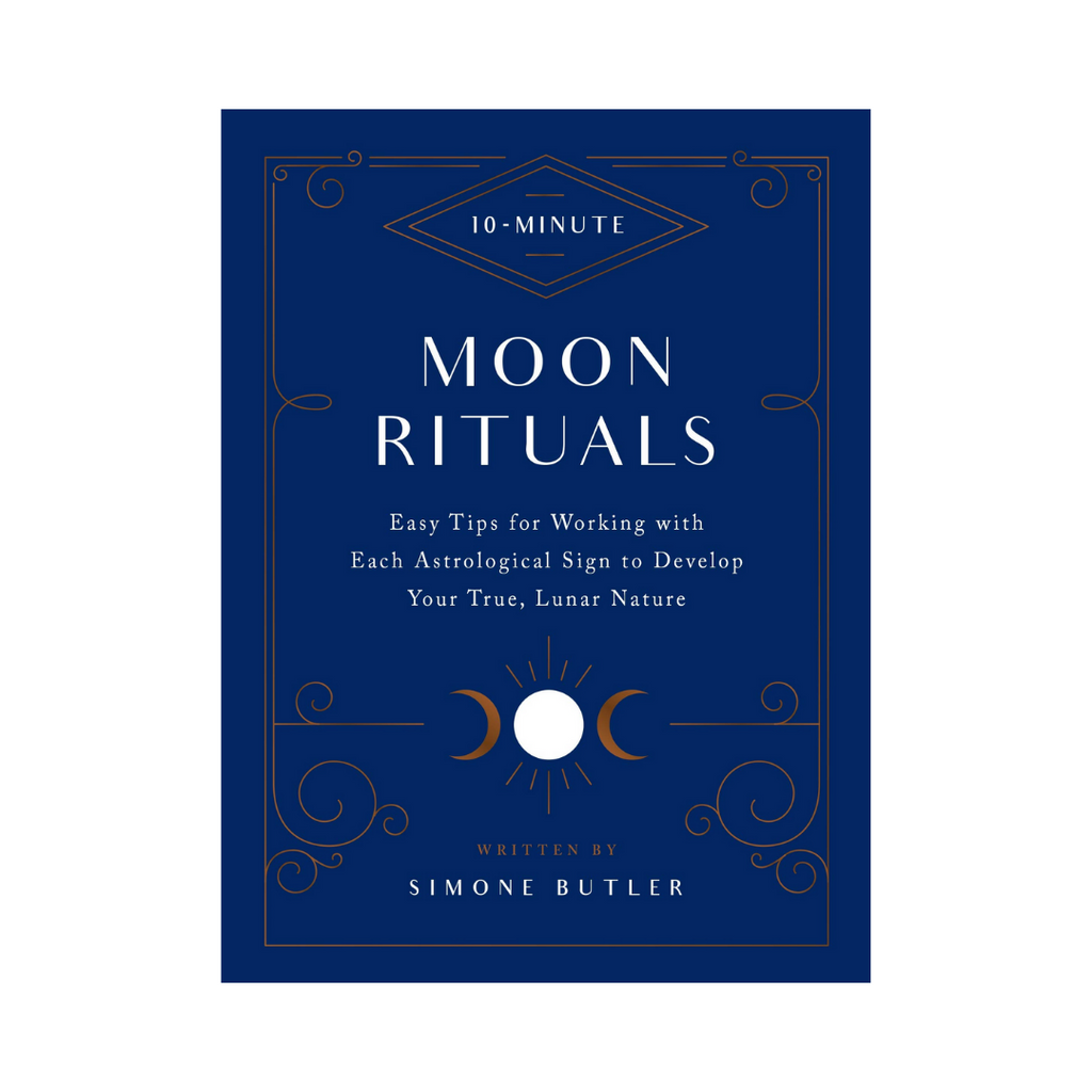 10 Minute Moon Rituals: Easy Tips for Working with Each Astrological Sign | Books