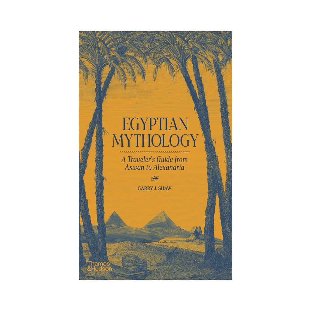 Egyptian Mythology: A Traveler's Guide from Aswan to Alexandria | Books