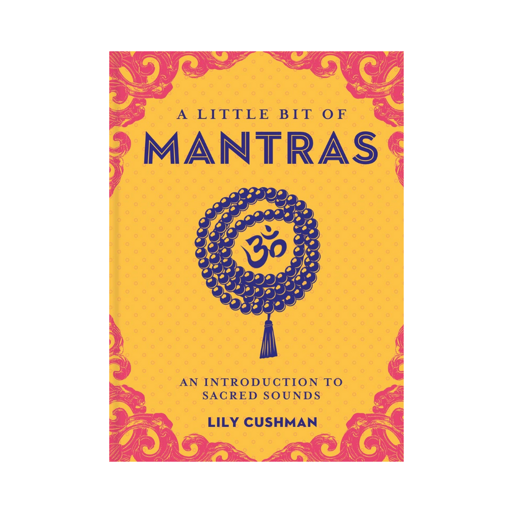 A Little Bit of Mantras: An Introduction to Sacred Sounds | Books